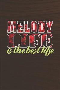 Melody Life Is The Best Life