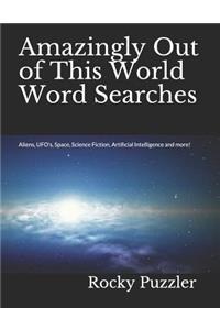 Amazingly Out of This World Word Searches