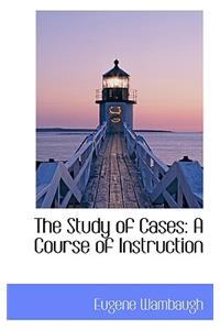 The Study of Cases