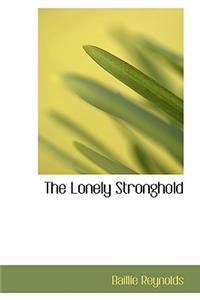 The Lonely Stronghold