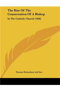 Rite Of The Consecration Of A Bishop