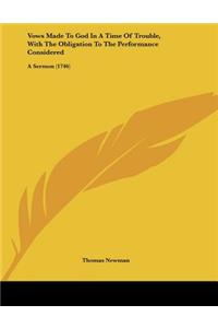 Vows Made To God In A Time Of Trouble, With The Obligation To The Performance Considered