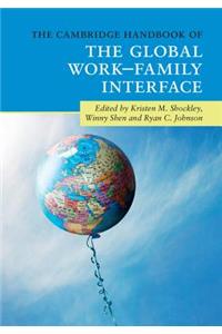 Cambridge Handbook of the Global Work-Family Interface