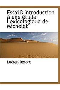 Essai D'Introduction Une Tude Lexicologique de Michelet