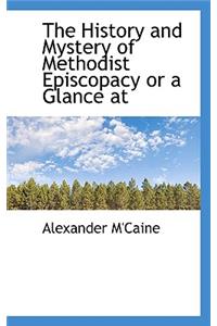 The History and Mystery of Methodist Episcopacy