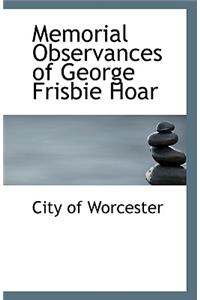 Memorial Observances of George Frisbie Hoar