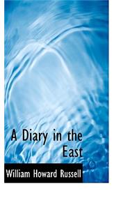 A Diary in the East