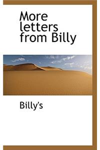 More Letters from Billy