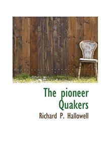 The Pioneer Quakers