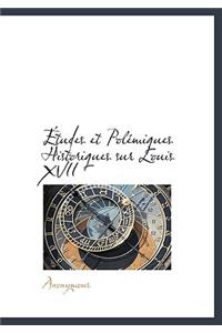 Etudes Et Pol Miques Historiques Sur Louis XVII