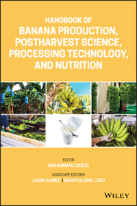 Handbook of Banana Production, Postharvest Science, Processing Technology, and Nutrition