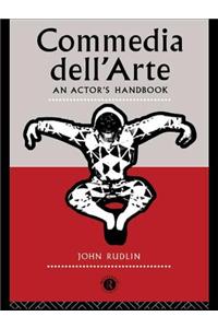 Commedia Dell'Arte: An Actor's Handbook