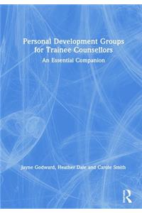 Personal Development Groups for Trainee Counsellors