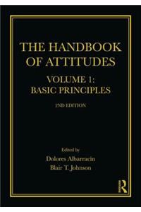 The Handbook of Attitudes, Volume 1: Basic Principles: 2nd Edition