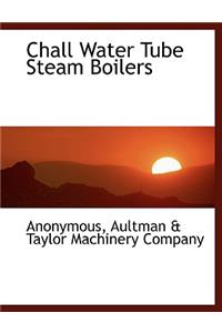 Chall Water Tube Steam Boilers