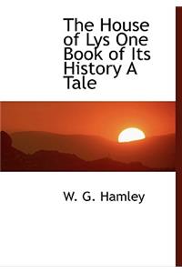 The House of Lys One Book of Its History a Tale