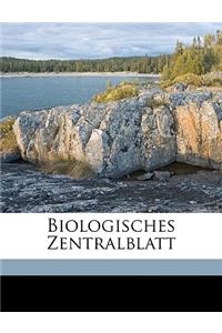 Biologisches Zentralblatt Volume 39