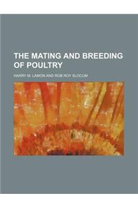 The Mating and Breeding of Poultry