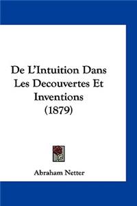 de L'Intuition Dans Les Decouvertes Et Inventions (1879)