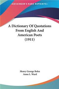 A Dictionary Of Quotations From English And American Poets (1911)
