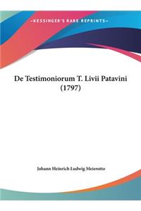 de Testimoniorum T. LIVII Patavini (1797)