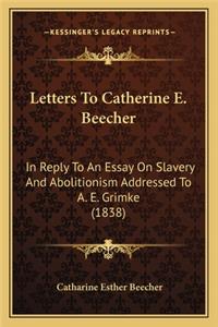 Letters to Catherine E. Beecher