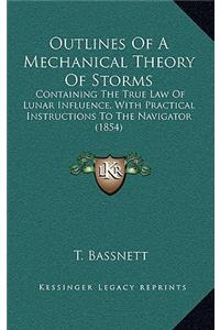 Outlines of a Mechanical Theory of Storms