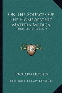 On the Sources of the Homeopathic Materia Medica