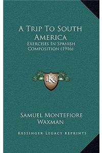 Trip To South America