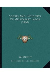 Scenes and Incidents of Missionary Labor (1860)