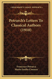 Petrarch's Letters to Classical Authors (1910)