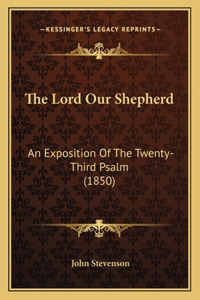 The Lord Our Shepherd