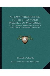 An Easy Introduction To The Theory And Practice Of Mechanics