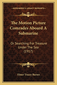 Motion Picture Comrades Aboard A Submarine