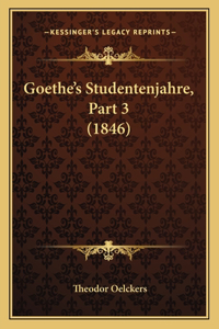 Goethe's Studentenjahre, Part 3 (1846)
