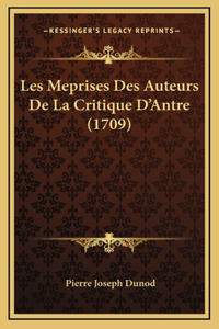 Les Meprises Des Auteurs De La Critique D'Antre (1709)