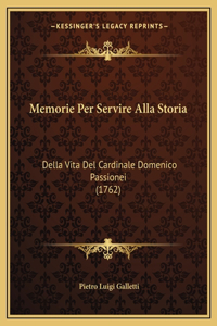 Memorie Per Servire Alla Storia