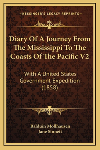 Diary Of A Journey From The Mississippi To The Coasts Of The Pacific V2