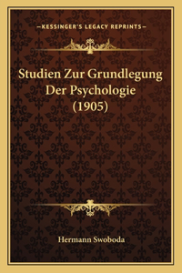 Studien Zur Grundlegung Der Psychologie (1905)