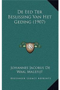 De Eed Ter Beslissing Van Het Geding (1907)