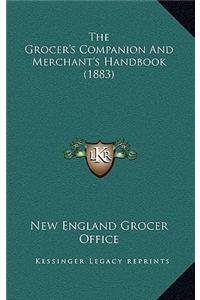 Grocer's Companion And Merchant's Handbook (1883)