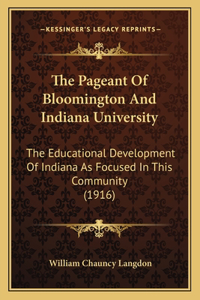 Pageant Of Bloomington And Indiana University