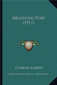 Ablosung Vor! (1911)