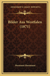 Bilder Aus Westfalen (1871)