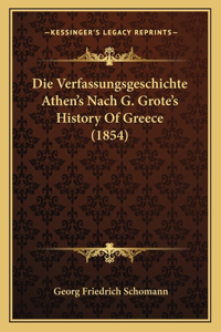 Die Verfassungsgeschichte Athen's Nach G. Grote's History of Greece (1854)