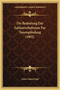 Die Bedeutung Der Zahlenverhaltnisse Fur Tonempfindung (1892)