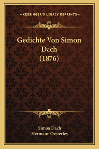 Gedichte Von Simon Dach (1876)