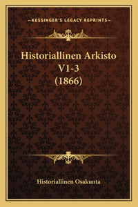 Historiallinen Arkisto V1-3 (1866)