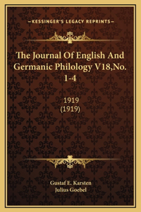 The Journal Of English And Germanic Philology V18, No. 1-4