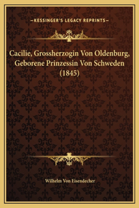 Cacilie, Grossherzogin Von Oldenburg, Geborene Prinzessin Von Schweden (1845)